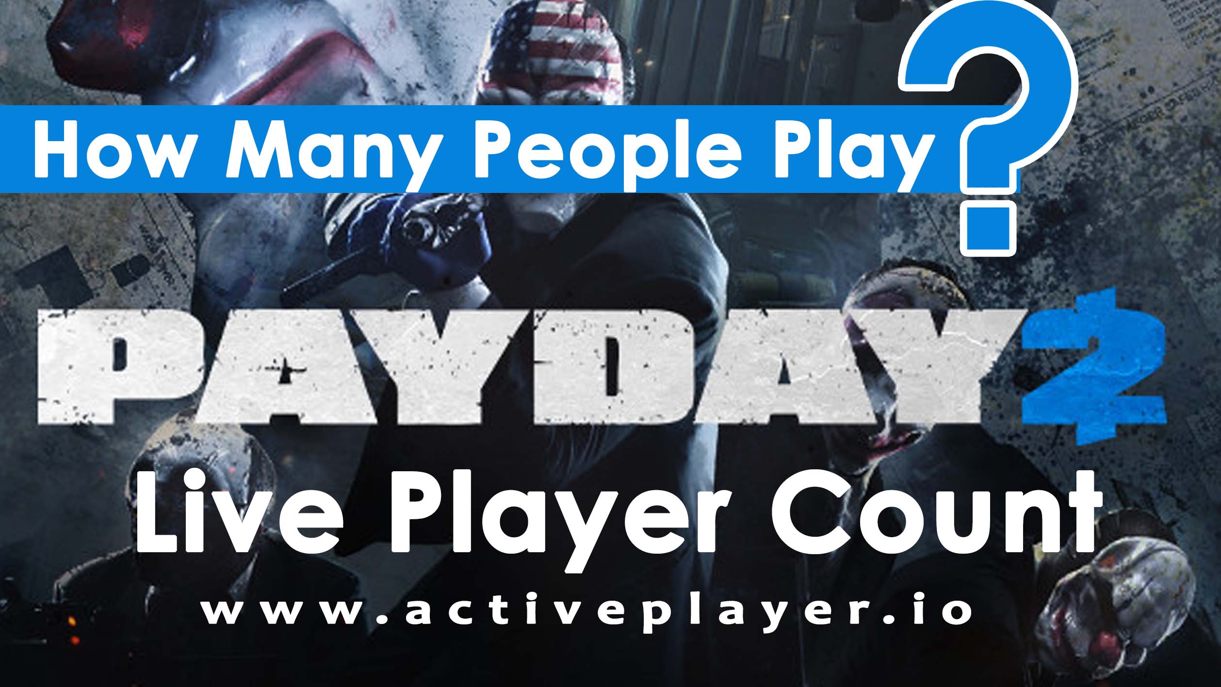 Payday 3 Live Player Count & Statistics (2023)