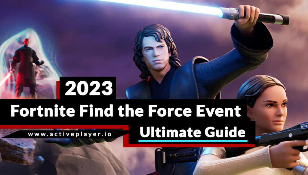 Fortnite Find the Force Ultimate Guide 2023