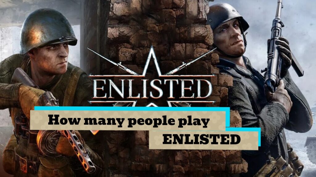 how many people play Enlisted