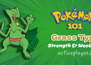Grass type Pokémon Strength and Weakness