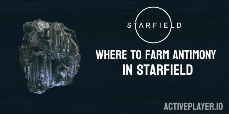 Where to farm Antimony in Starfield