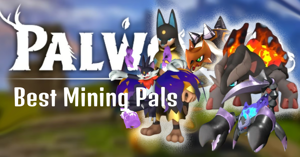 Top 6 Pals Best for Mining in Palworld - The Game Statistics Authority ...